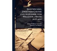Briefwechsel Zwischen Goethe und Marianne von Willemer, zweite Auflage