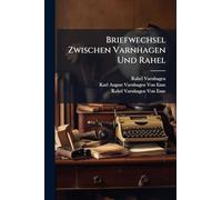 Briefwechsel Zwischen Varnhagen Und Rahel