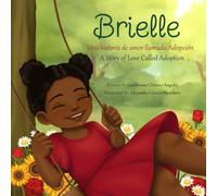 Brielle: Una historia de amor llamada Adopción / A Story of Love Called Adoption