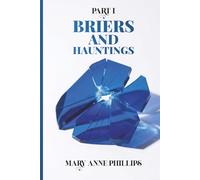 Briers and Hauntings: Part 1 of the Trilogy