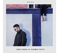 BRIGA – Che Cosa Ci Siamo Fatti – Sony Music