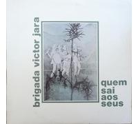 Brigada Victor Jara - Quem Sai Aos Seus