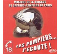 Brigade De Sapeurs-Pompiers De Paris - Les Pompiers... J'Ecoute