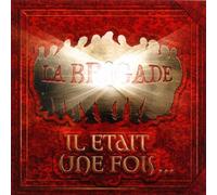 Brigade,la^La Brigade - Il Etait Une Fois