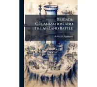 Brigade Organization and the AirLand Battle