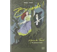 Brigande ! Marion du Faouët - Vie, amours et mort (Bande Dessinée)