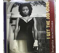 BRIGETTE MCWILLIAMS - BRIGETTE MCWILLIAMS / I GET THE JOB DONE