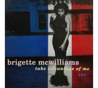 Brigette Mcwilliams - Take Advantage of Me [Vinilo]