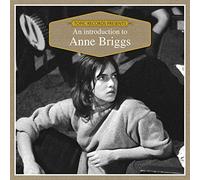 Briggs,Anne - An Introduction to Anne Briggs