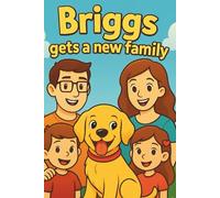 Briggs gets a new family: The Adventures of Briggs