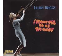 Briggs,Lillian - I Want You To Be My Baby