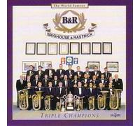 Brighouse & Rastrick Band - Triple Champions