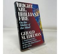 Bright Air, Brilliant Fire: On the Matter of the Mind