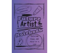 Bright and Colorful Future Artist (Purple/Pink): A perfect gift for friends, family, artists, creatives, designers, and loved ones who are dreaming of an artistic future