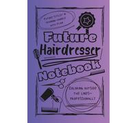 Bright and Colorful Future Hairdresser Lined Notebook (Pink/Black): The perfect gift for friends, family, or loved ones training to become the hairstylists of tomorrow.