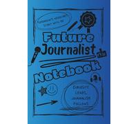 Bright and Colorful Future Journalist Lined Notebook (Blue/Black):: A thoughtful and inspiring gift for aspiring reporters, journalism students, media ... for storytelling and uncovering the truth.