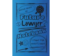Bright and Colorful Future Lawyer Lined Notebook (Blue): A great gift for friends, family, and loved ones who are training to become the lawyers of tomorrow