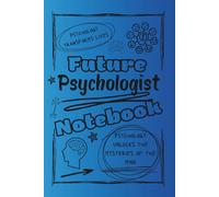 Bright and Colorful Future Psychologist Lined Notebook (Blue/Black): A great gift for friends, family, and loved ones who are training to become the psychologists of tomorrow