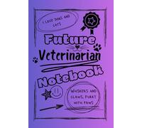 Bright and Colorful Future Veterinarian Lined Notebook (Purple/Pink): A great gift for friends, family, and loved ones who are training to become the veterinarians of tomorrow