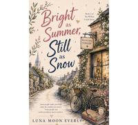Bright as Summer, Still as Snow: A Spicy Grumpy Sunshine Forced Proximity Small Town Romance (The Willow Creek Series Book 2)