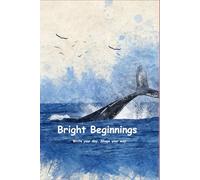 Bright Beginnings : Daily journal Notebook: Write your daily. Shape your way