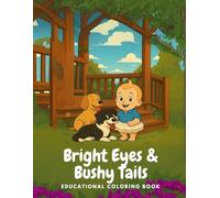 Bright Eyes & Bushy Tails: Educational Children's Coloring Book (English and Spanish)