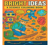 Bright Ideas: A Science Coloring Book