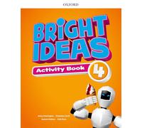 Bright ideas. Activity book. Per la Scuola elementare. Con espansione online (Vol. 4): Inspire curiosity, inspire achievement.