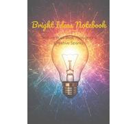 Bright Ideas Notebook: A Stylish Journal to Capture Your Best Thoughts and Creative Sparks: Lined Pages for Entrepreneurs, Writers, and Dreamers | 6x9 Inch, 100 Pages