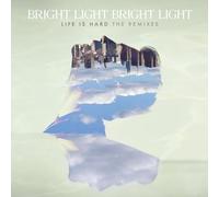 Bright Light Bright Light – Life Is Hard – The Remixes