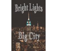 Bright Lights, Big City: Vacation Planner: Organize your destination, itinerary, expenses, and everything in between.