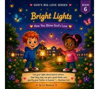 Bright Lights: How You Shine God's Love (God's Big Love)