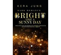 Bright like a sunny Day (Wild Reihe)