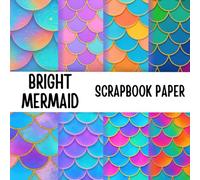 Bright Mermaid Scrapbook Paper: Double-Sided Decorative Scrapbooking Pages, Decoupage, DIY, Craft Papers for Junk Journals, Wrapping Paper , Card Making And More