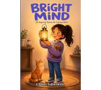 Bright Mind: 20 Inspiring Stories for Curious Girls