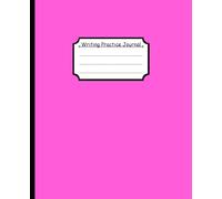 Bright Pink Writing Practice Journal: Flexible Step by Step Guide to Improve Written Language and Editing Skills for Personal and Classroom Study