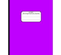 Bright Purple Six Month Writing Practice Journal: Flexible Step by Step Guide to Improve Written Language and Editing Skills for Personal and Classroom Study