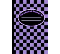 (Bright Purple) This Notebook Belongs to…: | A Fun, Unique, Retro Aesthetic Checkerboard Notebook for school, work, and personal use - 6x9” Ruled Lined Hardcover Journal 100 pages