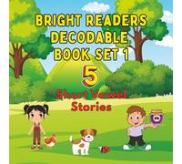 Bright Readers Decodable Book Series 1: 5 Short Vowel Stories