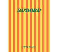 Bright Retro Sudoku Puzzle Book for Adults: 136 Sudoku Puzzles with Solutions | Large Print 8 x 10 | Yellow & Orange Aesthetic Brain Games for Relaxation, Focus and Fun