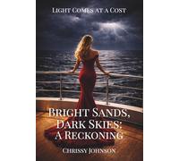 Bright Sands, Dark Skies: A Reckoning