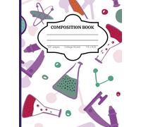 Bright Science Lab Composition Notebook - 120 Pages | College Ruled | 7.5 x 9.25 in | Fun Science Gift for Kids, Teachers, and STEM Students: Fun ... | 7.5 x 9.25 in | College Ruled | 120 Pages