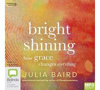 Bright Shining: How Grace Changes Everything [Audio]