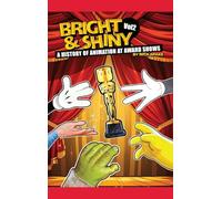 Bright & Shiny: A History of Animation at Award Shows Volume 2