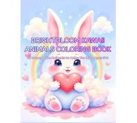 BrightBloom Kawaii Animals Coloring Book: 50 Super Cute Animals to Color for Kids Ages 3-8