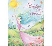 Brighter Days Ahead New Ways Writing Journal