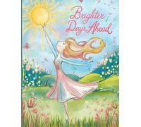 Brighter Days Ahead- Writing Journal. 90 GSM- Ruled, Paperback