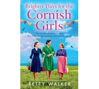 Brighter Days for the Cornish Girls: The brand-new feel-good, heartwarming post-WW2 historical family saga to cosy up with in 2025: Book 8 (The Cornish Girls Series)