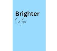 Brighter Days: Fresh and Positive Gift Journal Notebook for Friends and Family