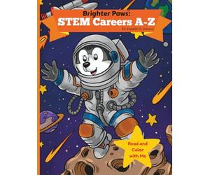 Brighter Paws: STEM Careers A-Z Read and Color with Me